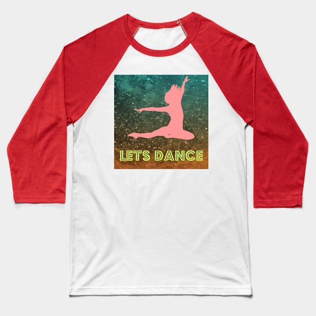 Lets dance Baseball T-Shirt by Rivas Teepub Store